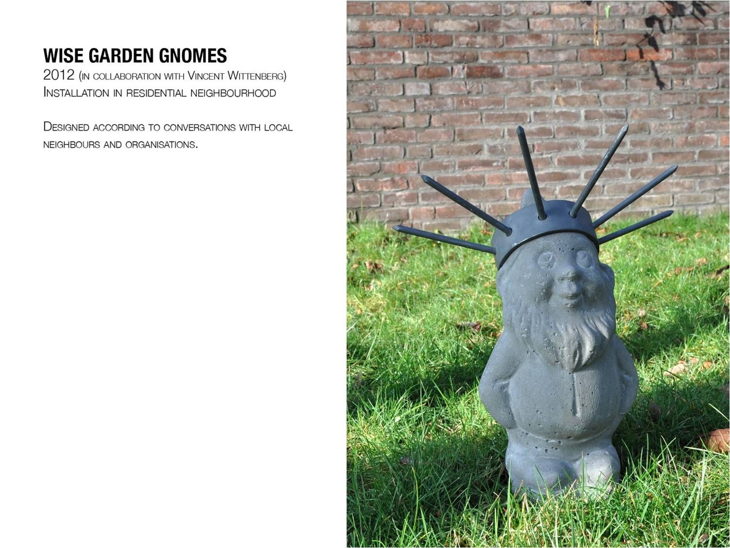 wise garden gnomes,2012(in collaboration with vincent wittenberg), installation in residential neighbourhood