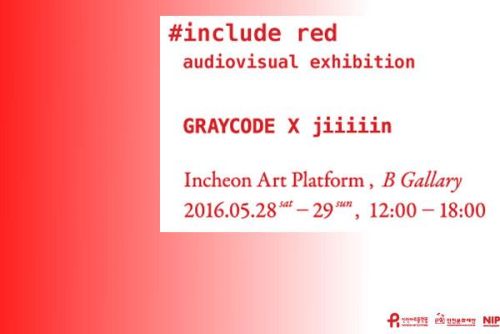 그레이코드, 지인_ Audiovisual project<#include red>