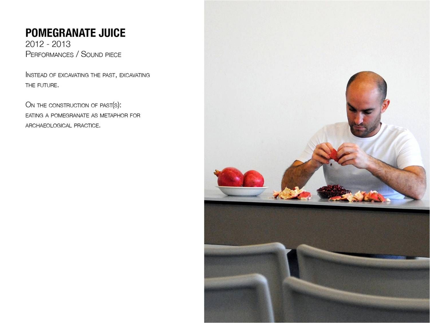 pomegranate juice, 2012-2013, performances&sound piece